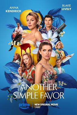 91直播视频《再帮个小忙 Another Simple Favor》免费在线观看