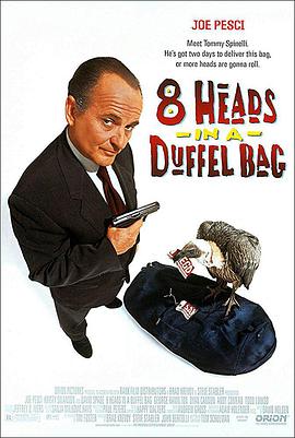 91看片《一个布袋八个头 8 Heads in a Duffel Bag》免费在线观看