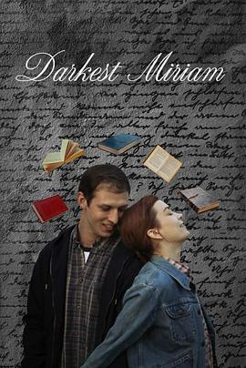 91直播《至暗米里亚姆 Darkest Miriam》免费在线观看